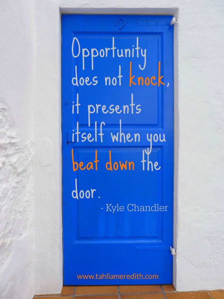 Opportunity does not knock