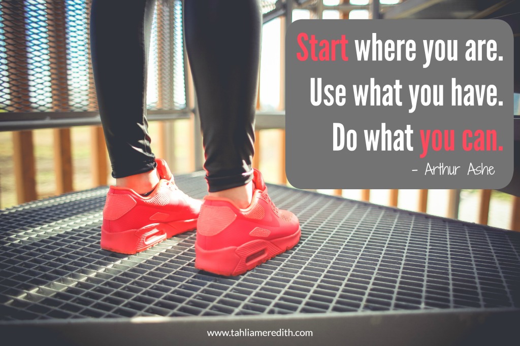 Start where you are