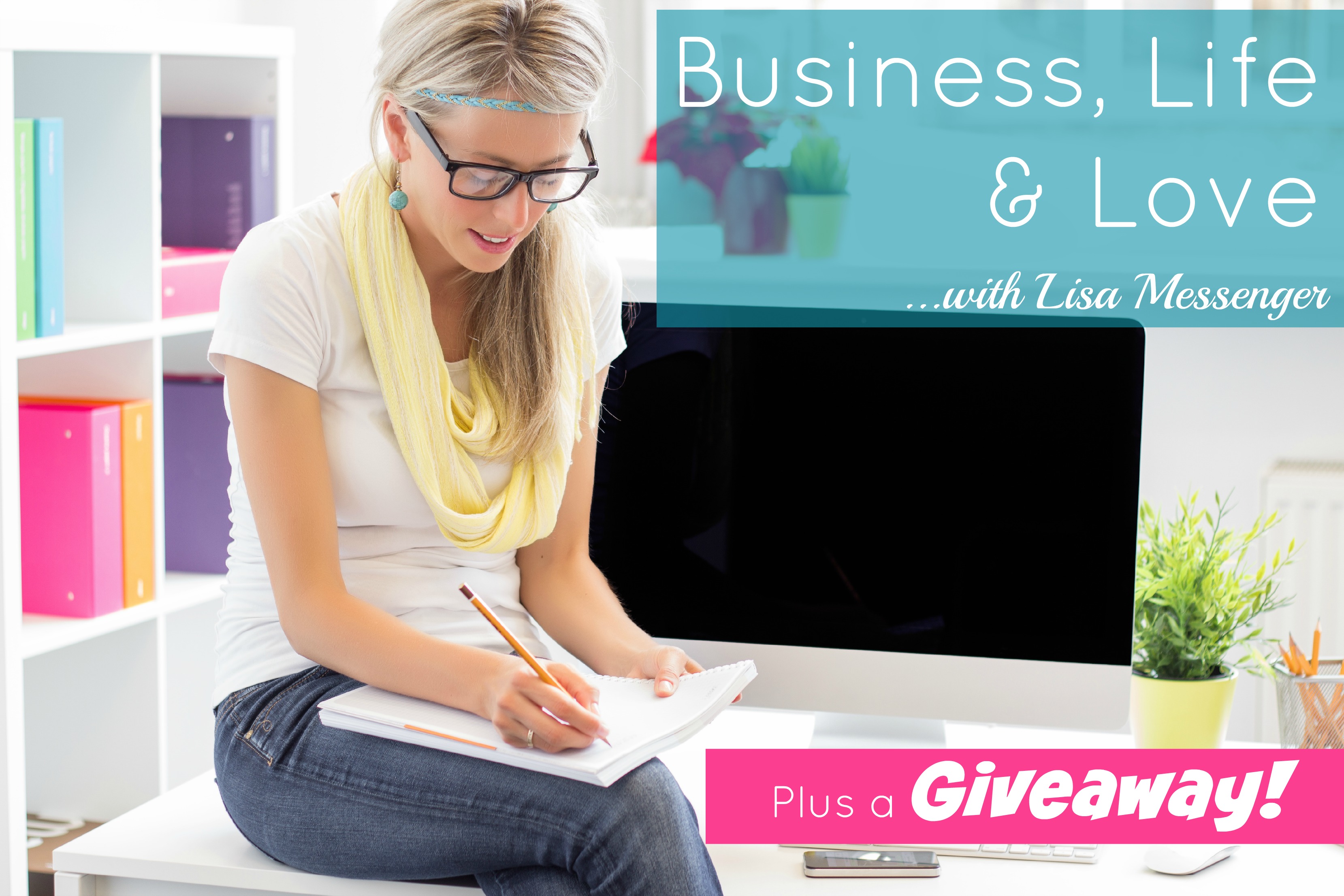 Business, life and love with Lisa Messenger + a giveaway!