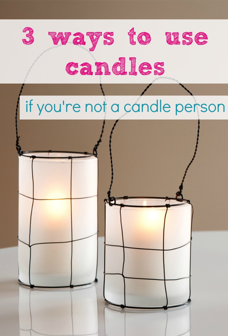 3 ways to use candles (if you’re not a candle person)
