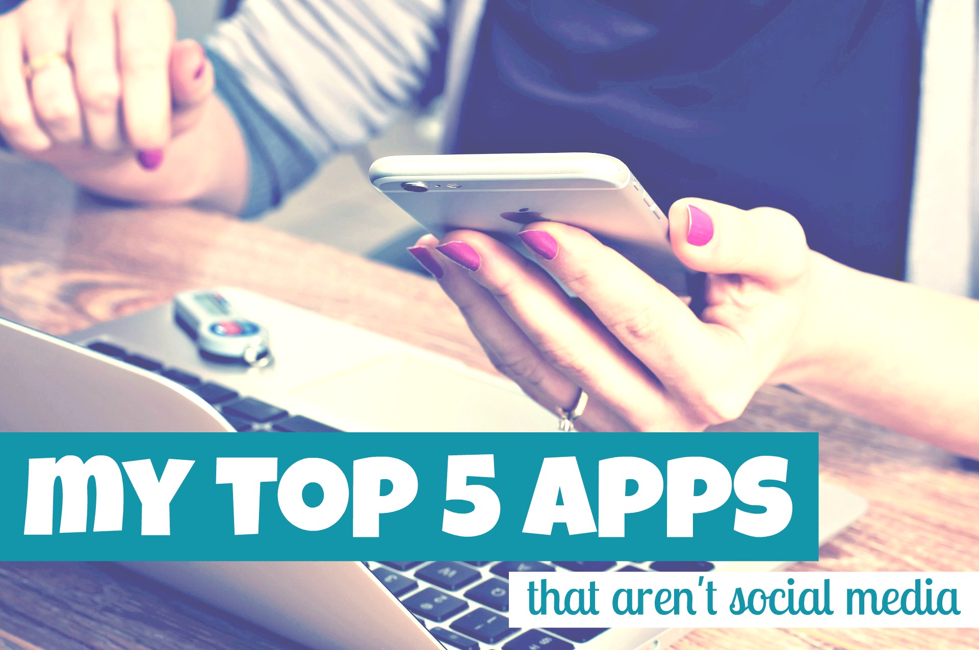 top five apps woman holding phone