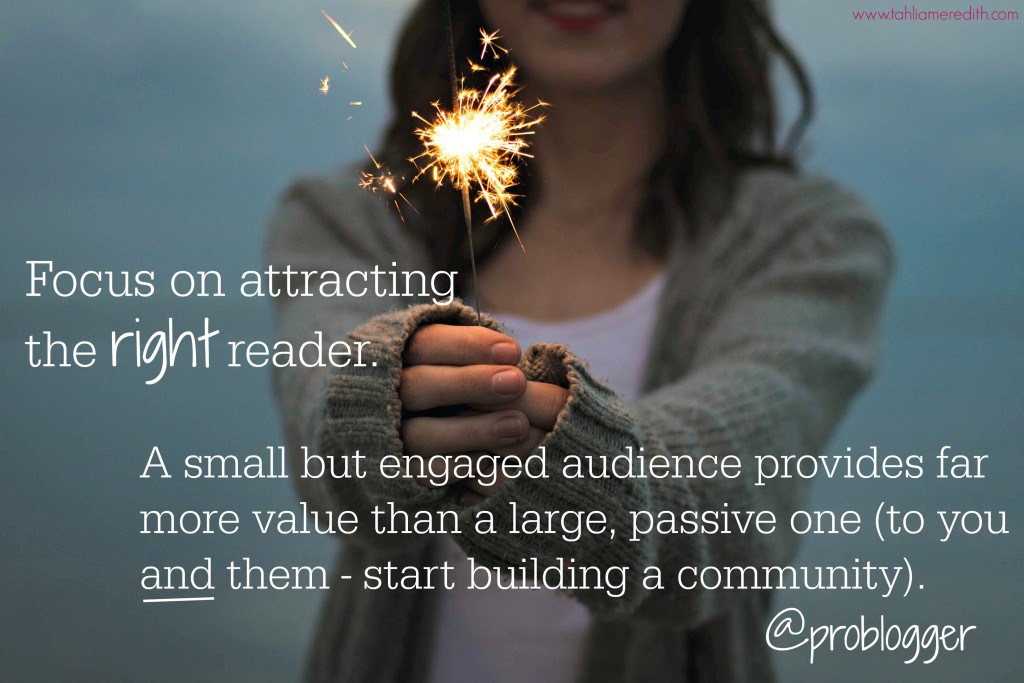Blogging tip focus on attracting the right reader